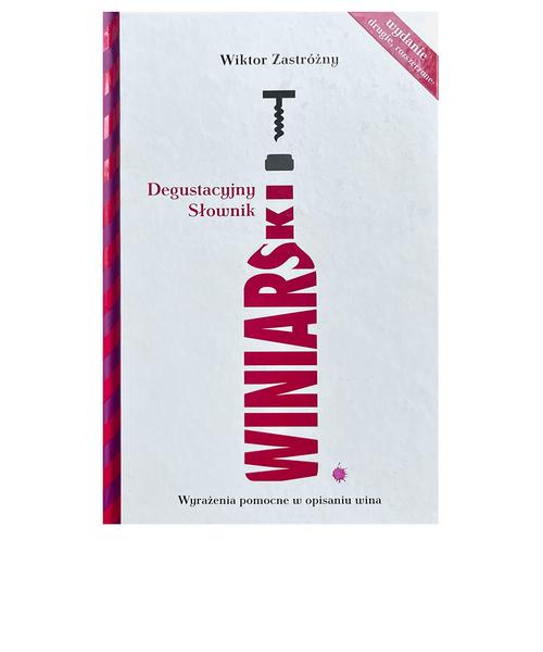 Książka Wiktor Zastróżny - Degustacyjny slownik winiarski