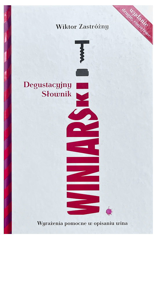 Książka Wiktor Zastróżny - Degustacyjny slownik winiarski